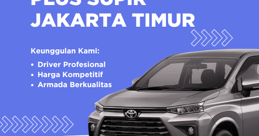 Sewa Mobil Plus Supir Jakarta Timur